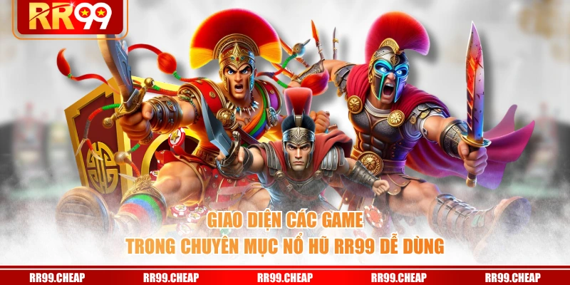 Giao diện các game trong chuyên mục Nổ Hũ RR99 dễ dùng